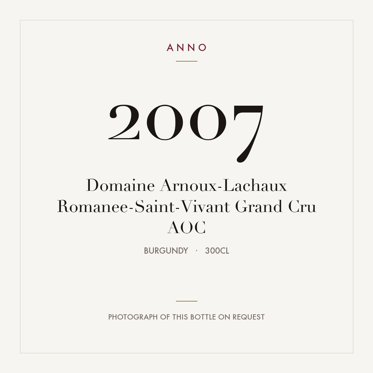 Domaine Arnoux-Lachaux Romanee-Saint-Vivant Grand Cru 2007 AOC 3l, Бургундия — карточка урожая ANNO; фото настоящей бутылки по запросу