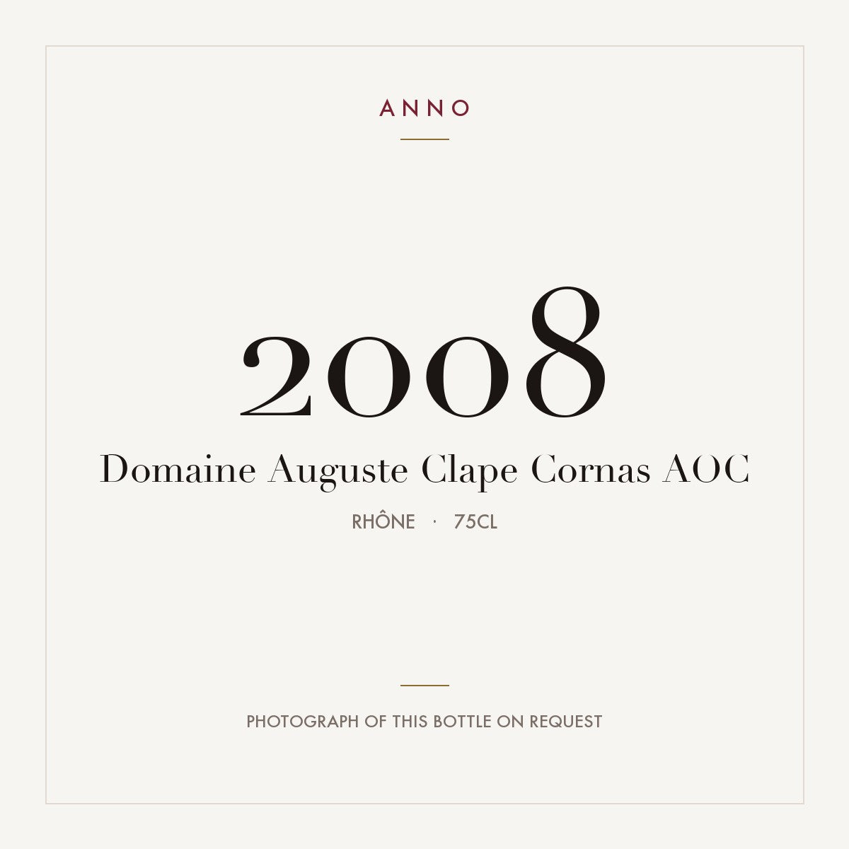 Domaine Auguste Clape Cornas 2008 AOC 0,75l, Ródano — tarjeta de añada ANNO; foto de la botella real disponible bajo petición