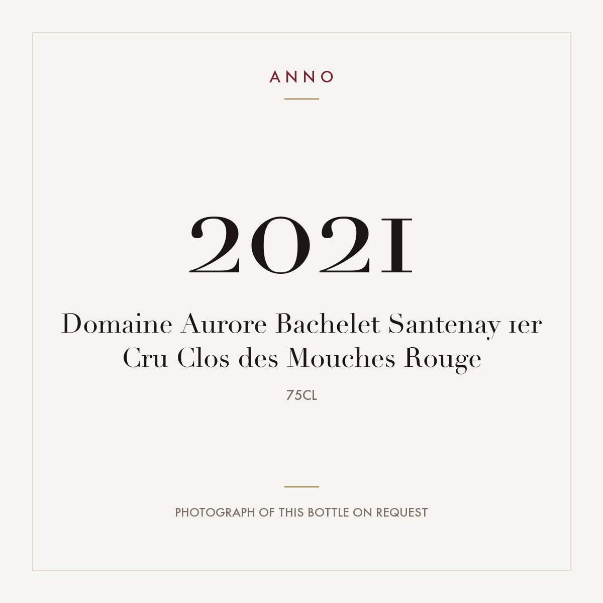 Domaine Aurore Bachelet Santenay Premier Cru Clos des Mouches 2021 AOC 0,75l — ANNO vintage card; photograph of the actual bottle available on request