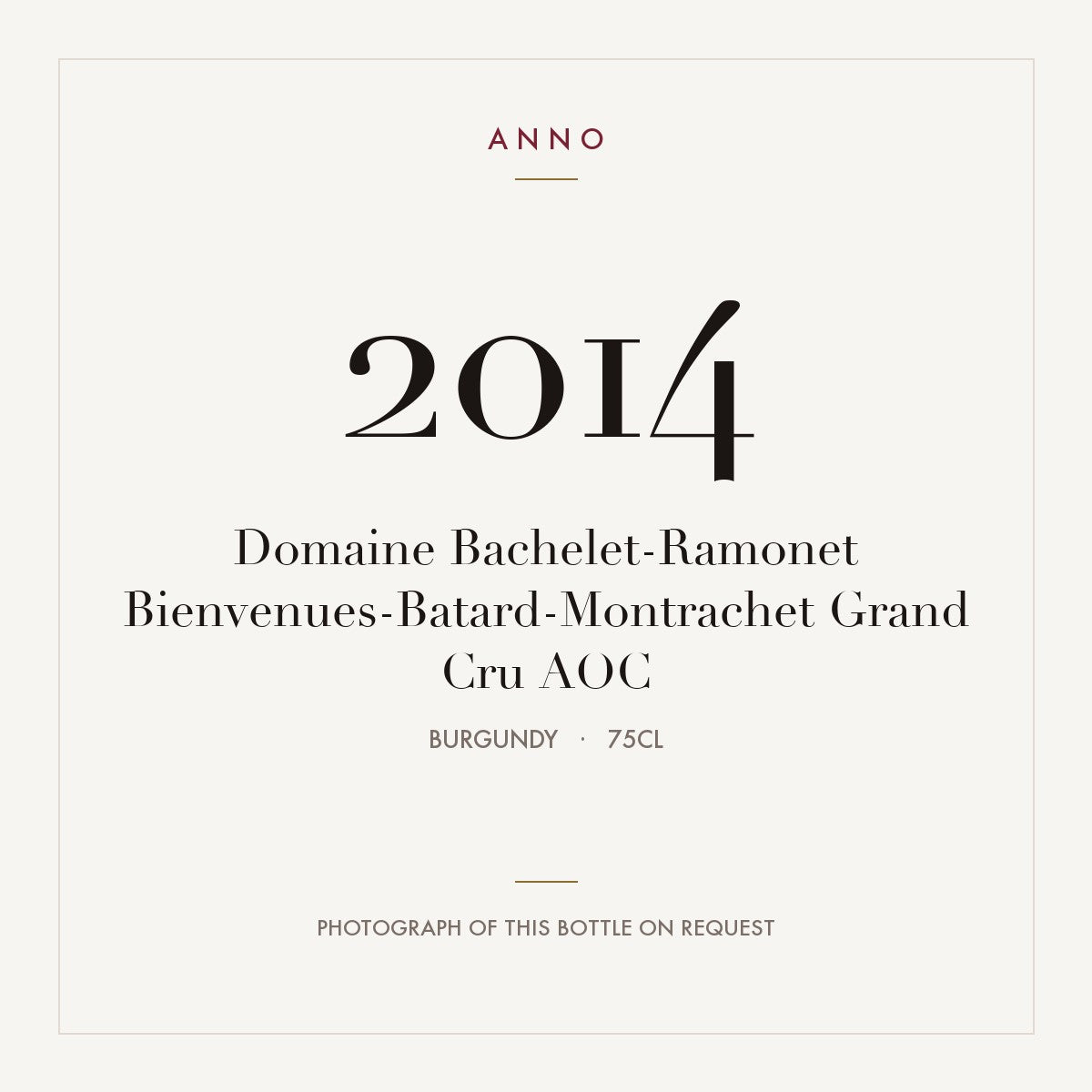 Domaine Bachelet-Ramonet Bienvenues-Batard-Montrachet Grand Cru 2014 AOC 0,75l from Burgundy — ANNO vintage card; photograph of the actual bottle available on request