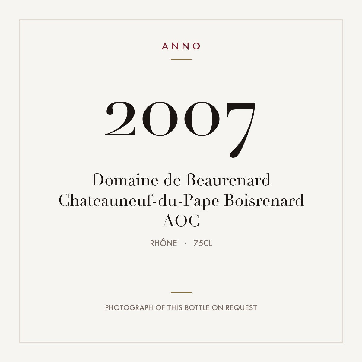 Domaine de Beaurenard Chateauneuf-du-Pape Boisrenard 2007 AOC 0,75l, Ródano — tarjeta de añada ANNO; foto de la botella real disponible bajo petición
