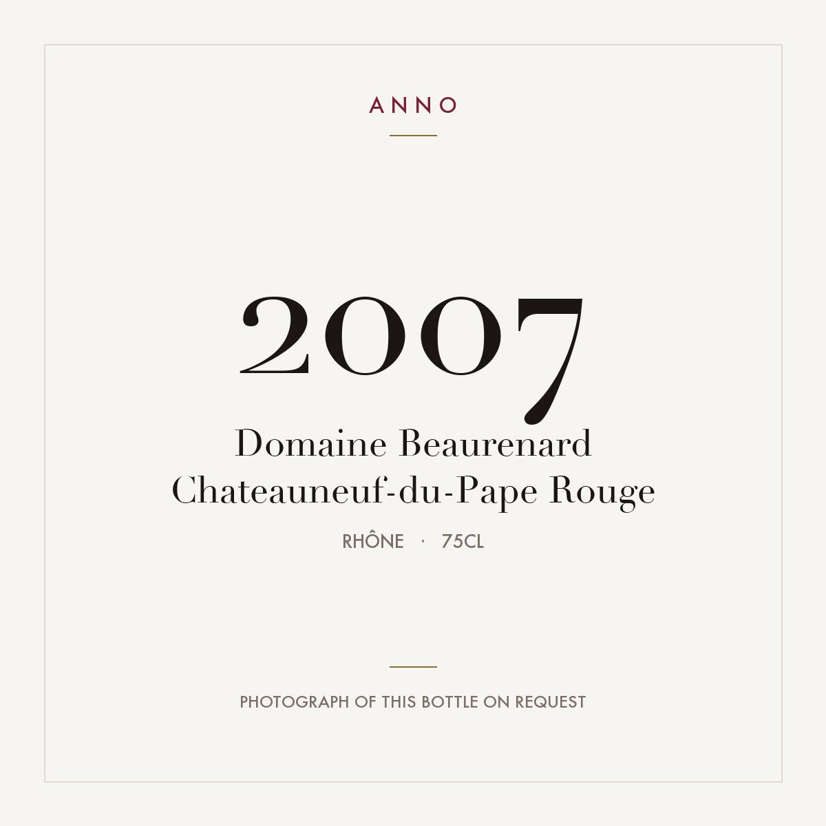 Domaine Beaurenard Chateauneuf-du-Pape Rouge 2007 0,75l, Rhône — ANNO-Jahrgangskarte; Foto der tatsächlichen Flasche auf Anfrage