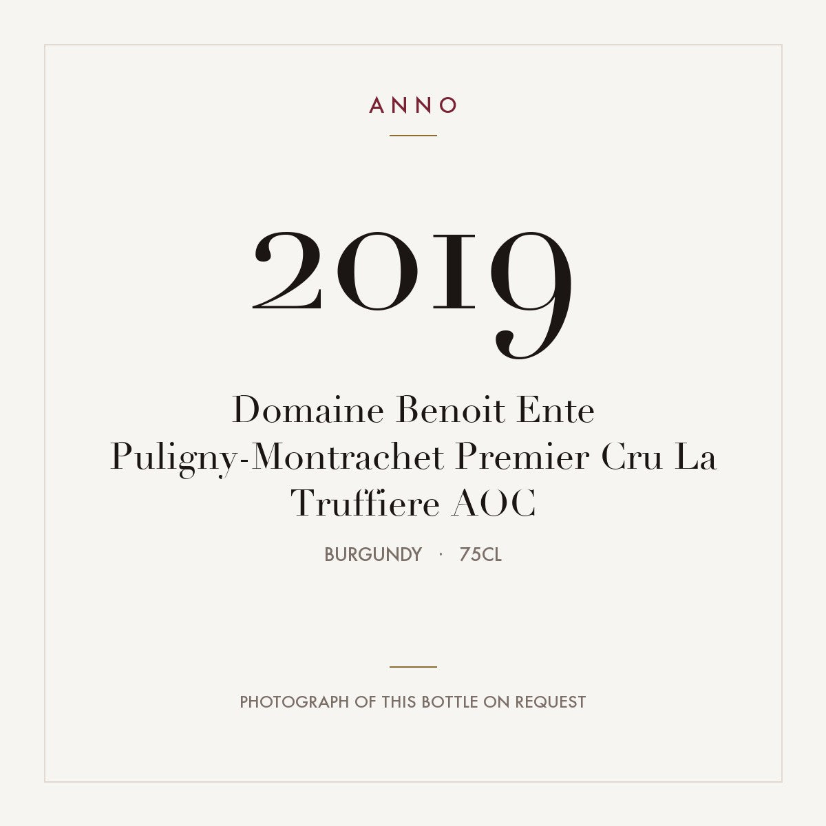 Domaine Benoit Ente Puligny-Montrachet Premier Cru La Truffiere 2019 AOC 0,75l from Burgundy — ANNO vintage card; photograph of the actual bottle available on request