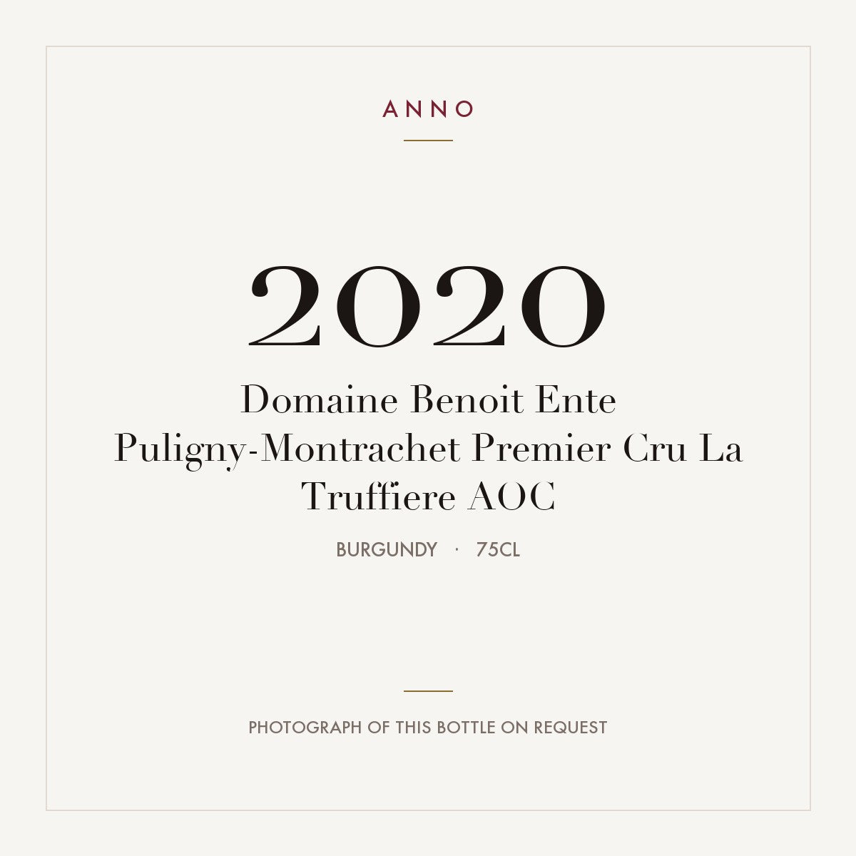 Domaine Benoit Ente Puligny-Montrachet Premier Cru La Truffiere 2020 AOC 0,75l from Burgundy — ANNO vintage card; photograph of the actual bottle available on request