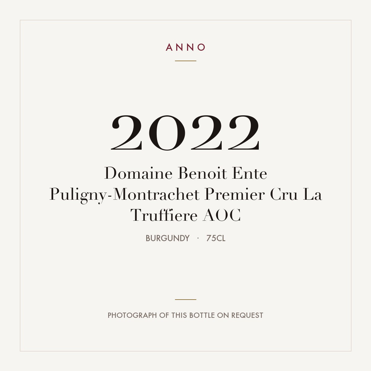 Domaine Benoit Ente Puligny-Montrachet Premier Cru La Truffiere 2022 AOC 0,75l from Burgundy — ANNO vintage card; photograph of the actual bottle available on request