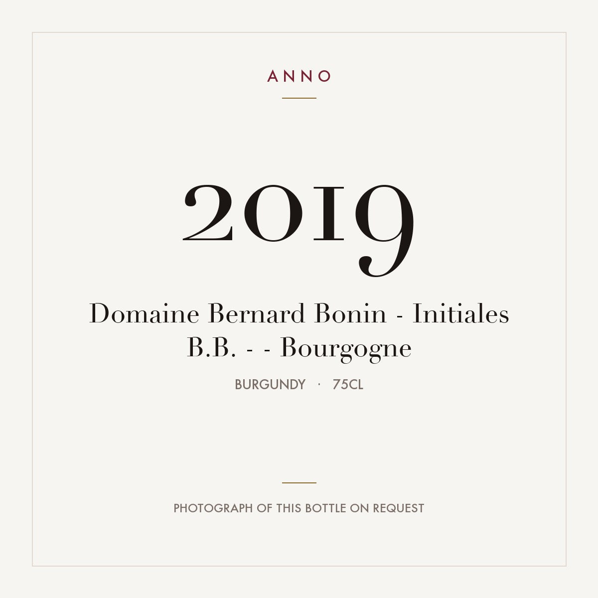 Domaine Bernard Bonin - Initiales B.B. - - Bourgogne 2019 0,75l, ブルゴーニュ — ANNOヴィンテージカード。実際のボトルの写真はご要望に応じてご用意します