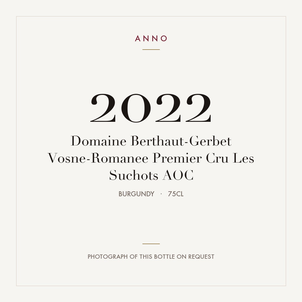 Domaine Berthaut-Gerbet Vosne-Romanee Premier Cru Les Suchots 2022 AOC 0,75l, Borgoña — tarjeta de añada ANNO; foto de la botella real disponible bajo petición