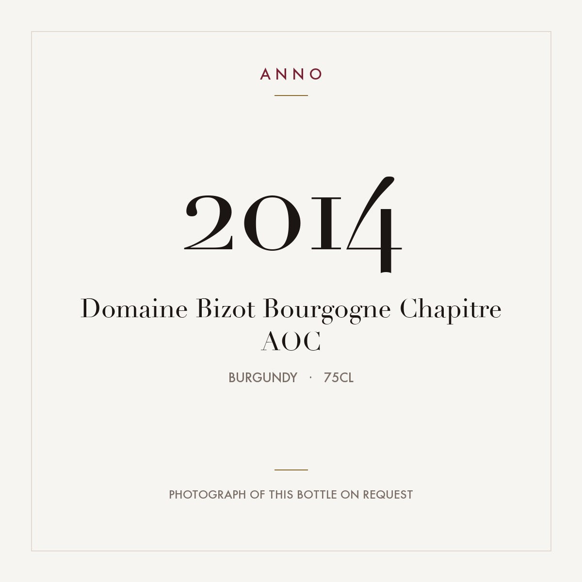 Domaine Bizot Bourgogne Chapitre 2014 AOC 0,75l, Borgonha — cartão de colheita ANNO; fotografia da garrafa real disponível a pedido