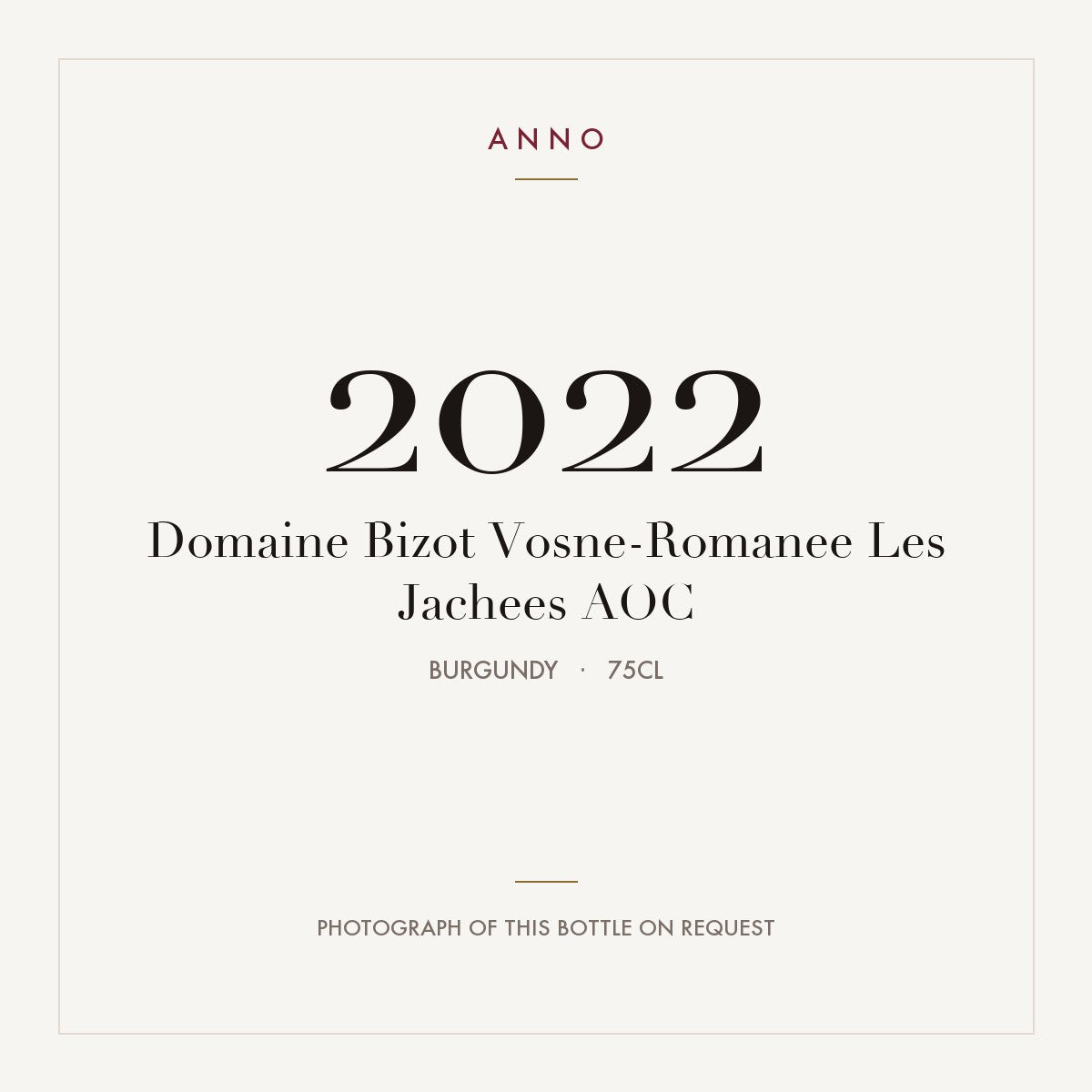Domaine Bizot Vosne-Romanee Les Jachees 2022 AOC 0,75l, 勃根地 — ANNO 年份卡；實際酒瓶照片可應要求提供