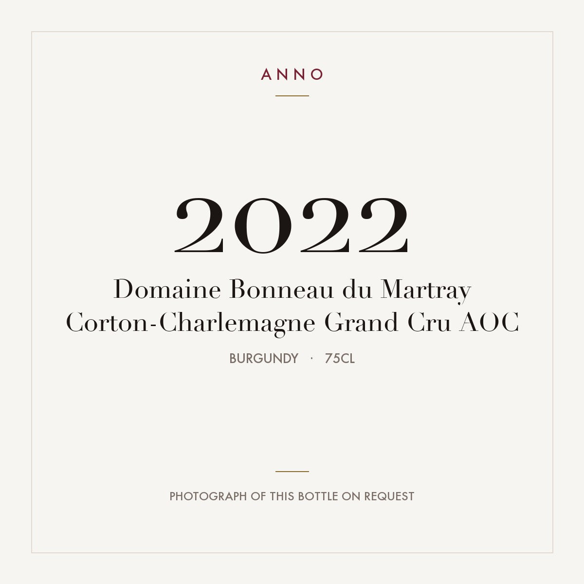 Domaine Bonneau du Martray Corton-Charlemagne Grand Cru 2022 AOC 0,75l, Borgonha — cartão de colheita ANNO; fotografia da garrafa real disponível a pedido