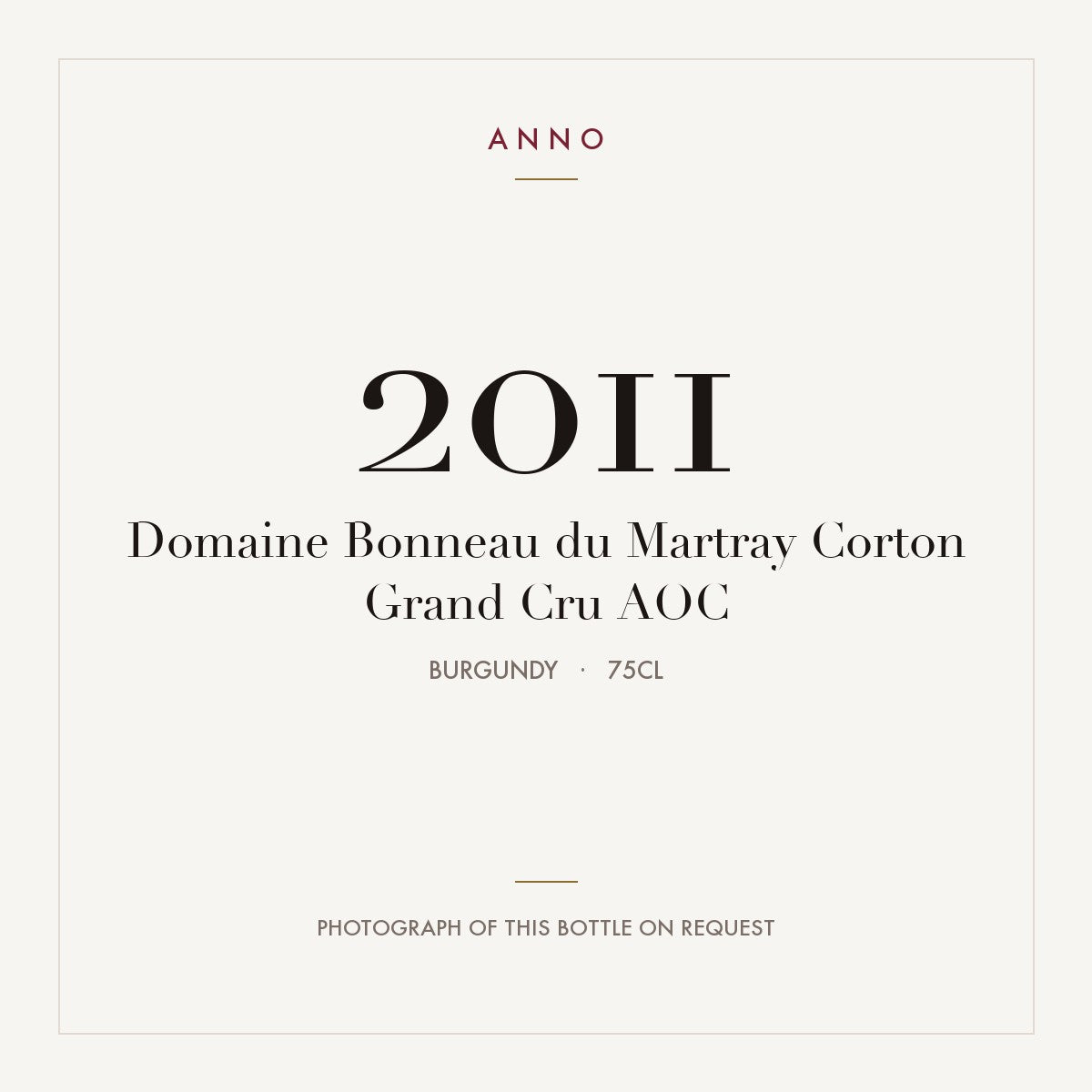 Domaine Bonneau du Martray Corton Grand Cru 2011 AOC 0,75l from Burgundy — ANNO vintage card; photograph of the actual bottle available on request