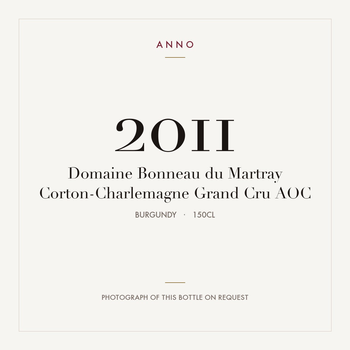 Domaine Bonneau du Martray Corton-Charlemagne Grand Cru 2011 AOC 1,5l, Borgonha — cartão de colheita ANNO; fotografia da garrafa real disponível a pedido