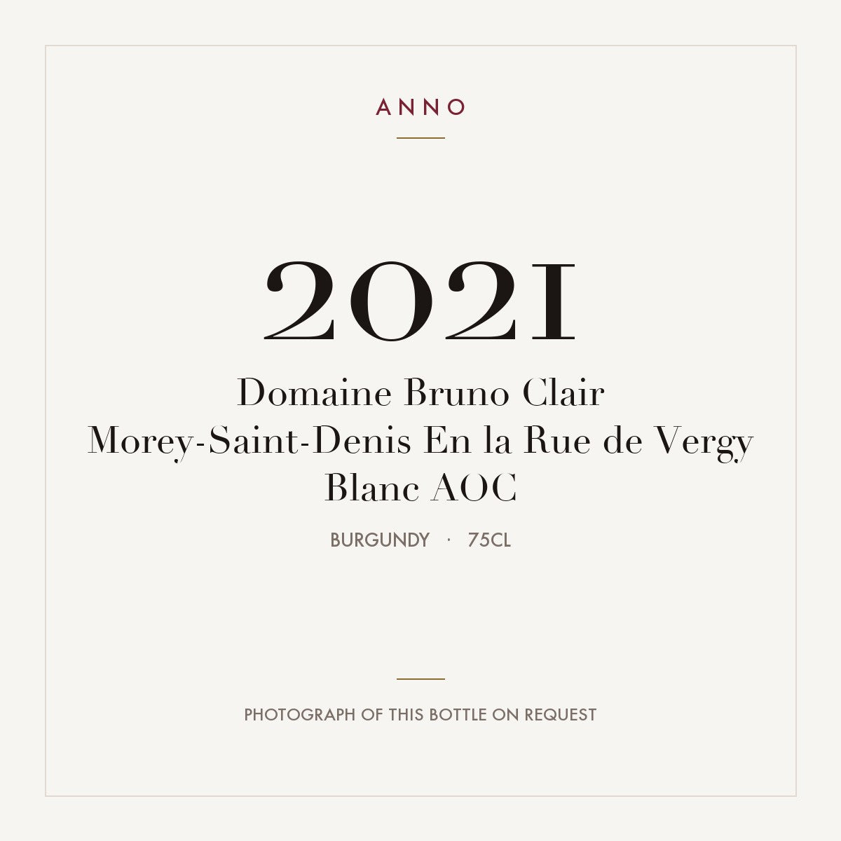 Domaine Bruno Clair Morey-Saint-Denis En la Rue de Vergy Blanc 2021 AOC 0,75l, Bourgogne — ANNO-årgangskort; foto af den faktiske flaske på forespørgsel
