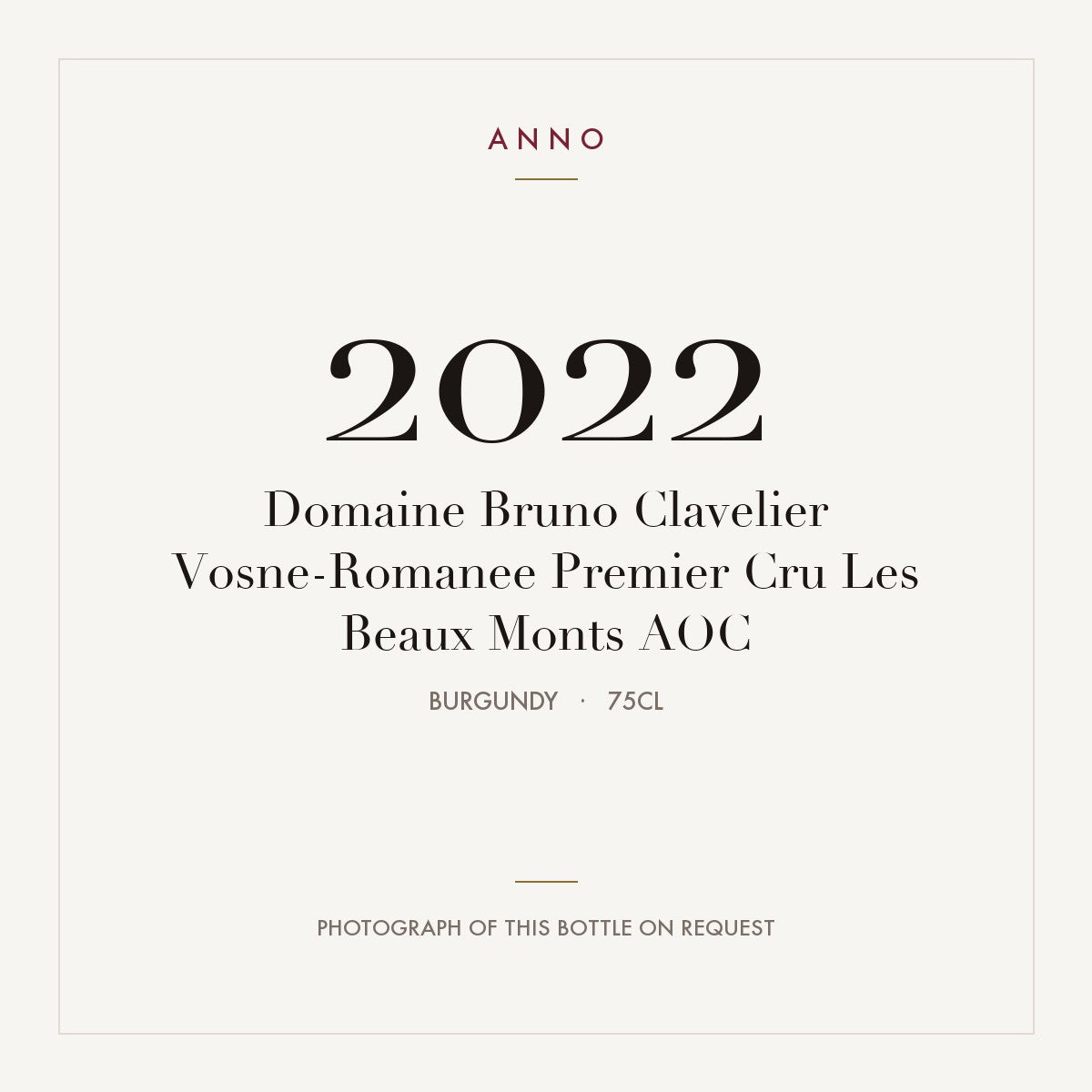 Domaine Bruno Clavelier Vosne-Romanee Premier Cru Les Beaux Monts 2022 AOC 0,75l from Burgundy — ANNO vintage card; photograph of the actual bottle available on request