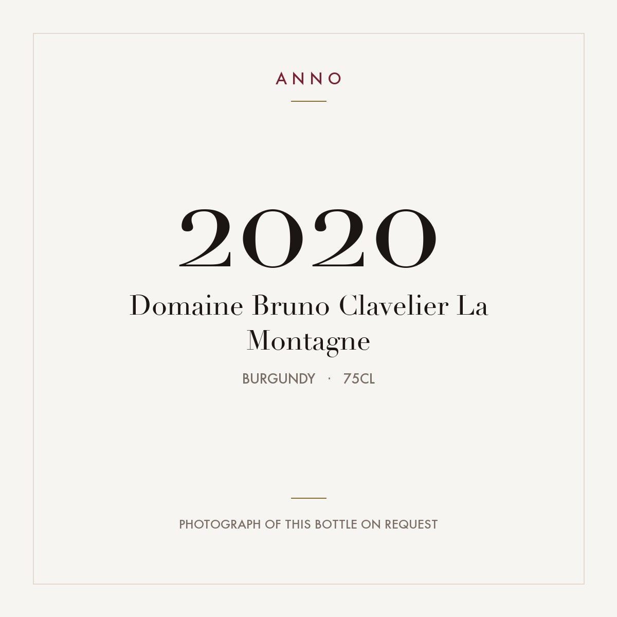 Domaine Bruno Clavelier La Montagne 2020 0,75l, Bourgogne — carte millésime ANNO ; photo de la bouteille réelle disponible sur demande