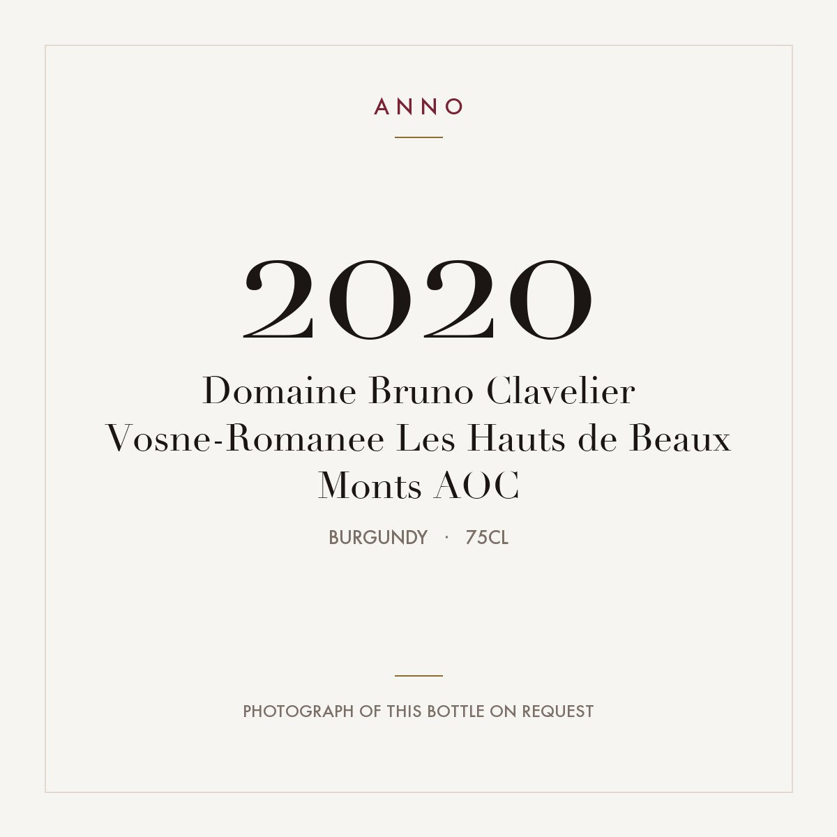 Domaine Bruno Clavelier Vosne-Romanee Les Hauts de Beaux Monts 2020 AOC 0,75l, Bourgogne — ANNO-årgangskort; foto af den faktiske flaske på forespørgsel