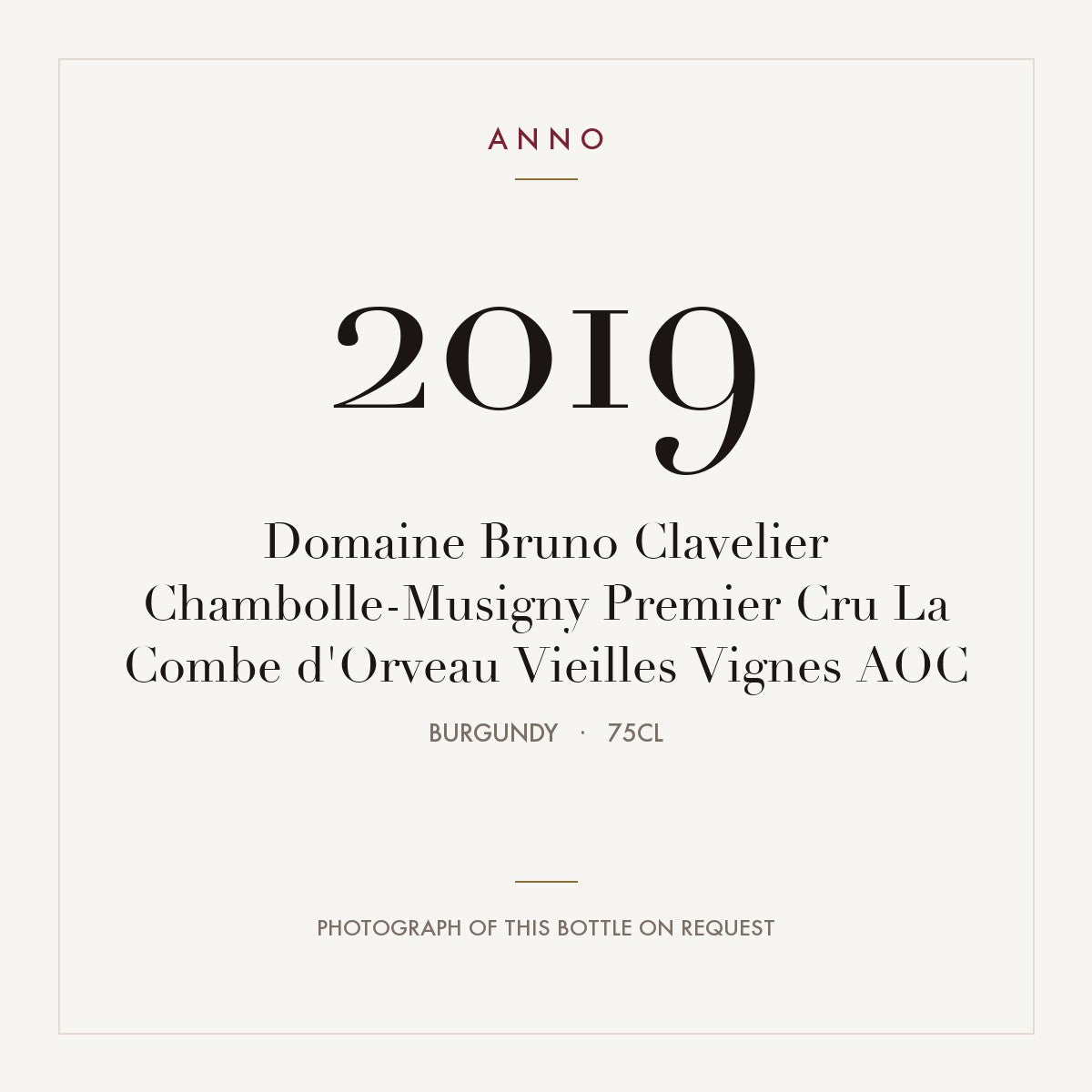 Domaine Bruno Clavelier Chambolle-Musigny Premier Cru La Combe d'Orveau Vieilles Vignes 2019 AOC 0,75l, Borgoña — tarjeta de añada ANNO; foto de la botella real disponible bajo petición