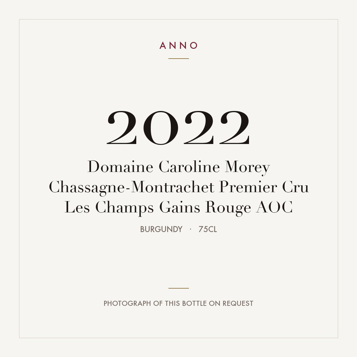 Domaine Caroline Morey Chassagne-Montrachet Premier Cru Les Champs Gains Rouge 2022 AOC 0,75l, Burgund — ANNO-Jahrgangskarte; Foto der tatsächlichen Flasche auf Anfrage