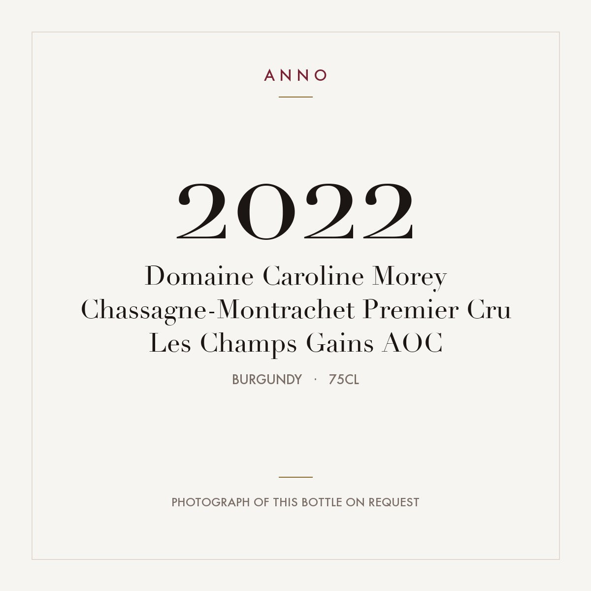 Domaine Caroline Morey Chassagne-Montrachet Premier Cru Les Champs Gains 2022 AOC 0,75l from Burgundy — ANNO vintage card; photograph of the actual bottle available on request