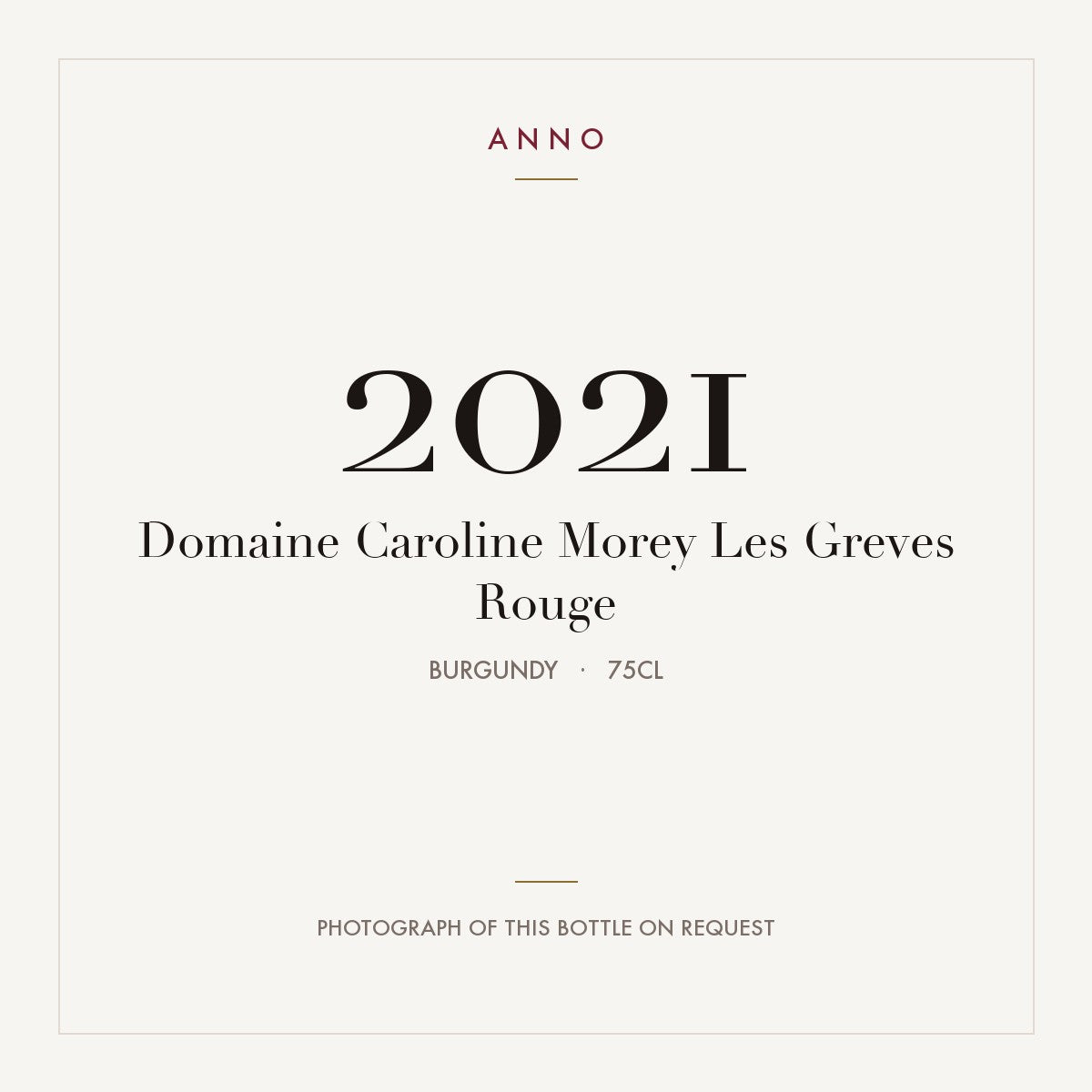 Domaine Caroline Morey Les Greves Rouge 2021 0,75l, Borgogna — card dell'annata ANNO; foto della bottiglia reale disponibile su richiesta