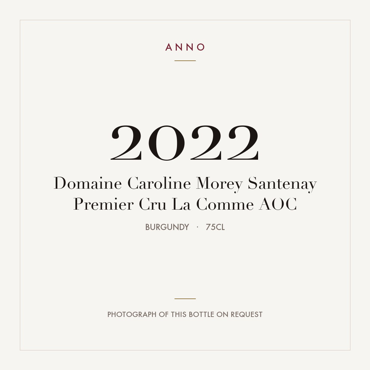 Domaine Caroline Morey Santenay Premier Cru La Comme 2022 AOC 0,75l, Burgund — ANNO-Jahrgangskarte; Foto der tatsächlichen Flasche auf Anfrage
