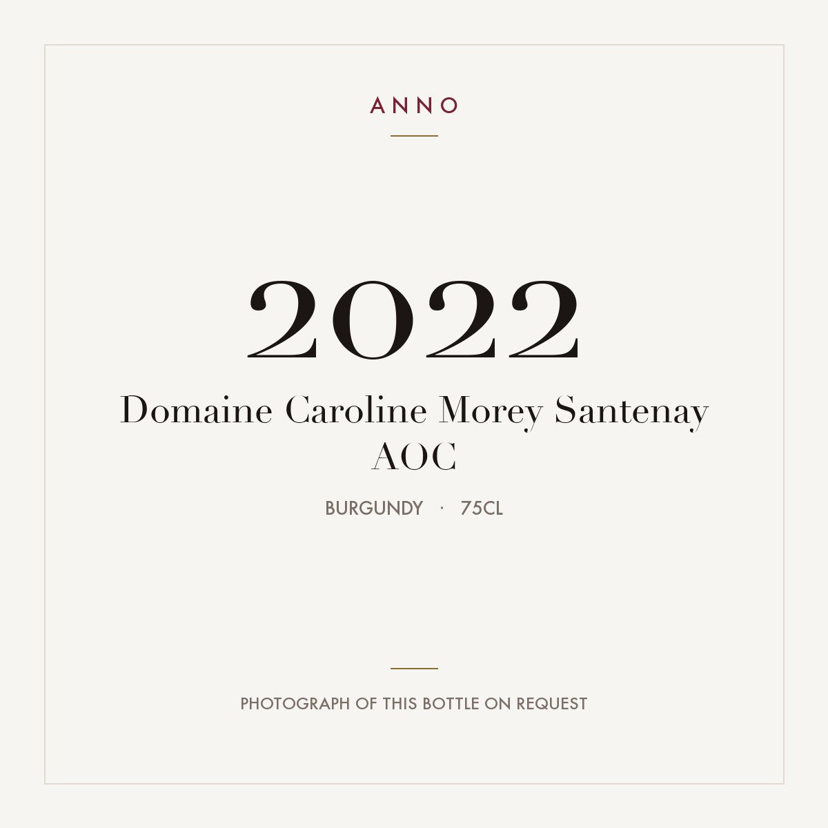 Domaine Caroline Morey Santenay 2022 AOC 0,75l, Bourgogne — ANNO-årgangskort; foto af den faktiske flaske på forespørgsel