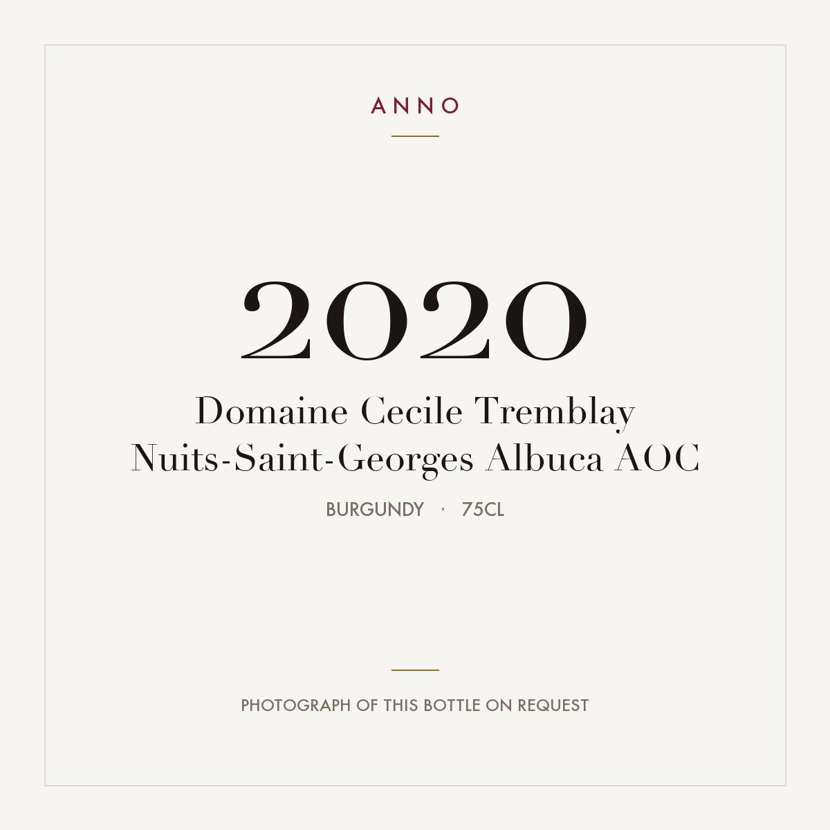 Domaine Cecile Tremblay Nuits-Saint-Georges Albuca 2020 AOC 0,75l, 勃根地 — ANNO 年份卡；實際酒瓶照片可應要求提供