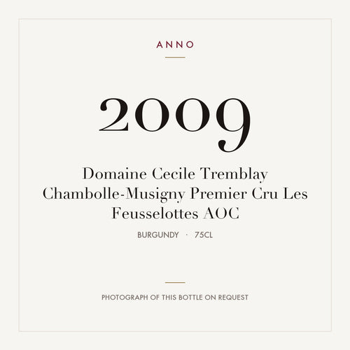 Domaine Cecile Tremblay Chambolle-Musigny Premier Cru Les Feusselottes 2009 AOC 0,75l from Burgundy — ANNO vintage card; photograph of the actual bottle available on request