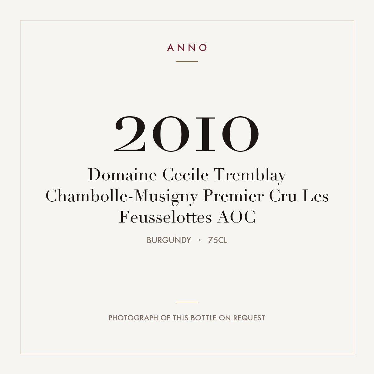 Domaine Cecile Tremblay Chambolle-Musigny Premier Cru Les Feusselottes 2010 AOC 0,75l, Borgonha — cartão de colheita ANNO; fotografia da garrafa real disponível a pedido