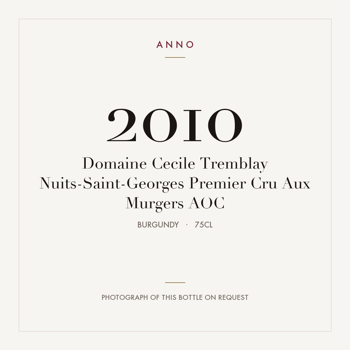 Domaine Cecile Tremblay Nuits-Saint-Georges Premier Cru Aux Murgers 2010 AOC 0,75l, Бургундия — карточка урожая ANNO; фото настоящей бутылки по запросу