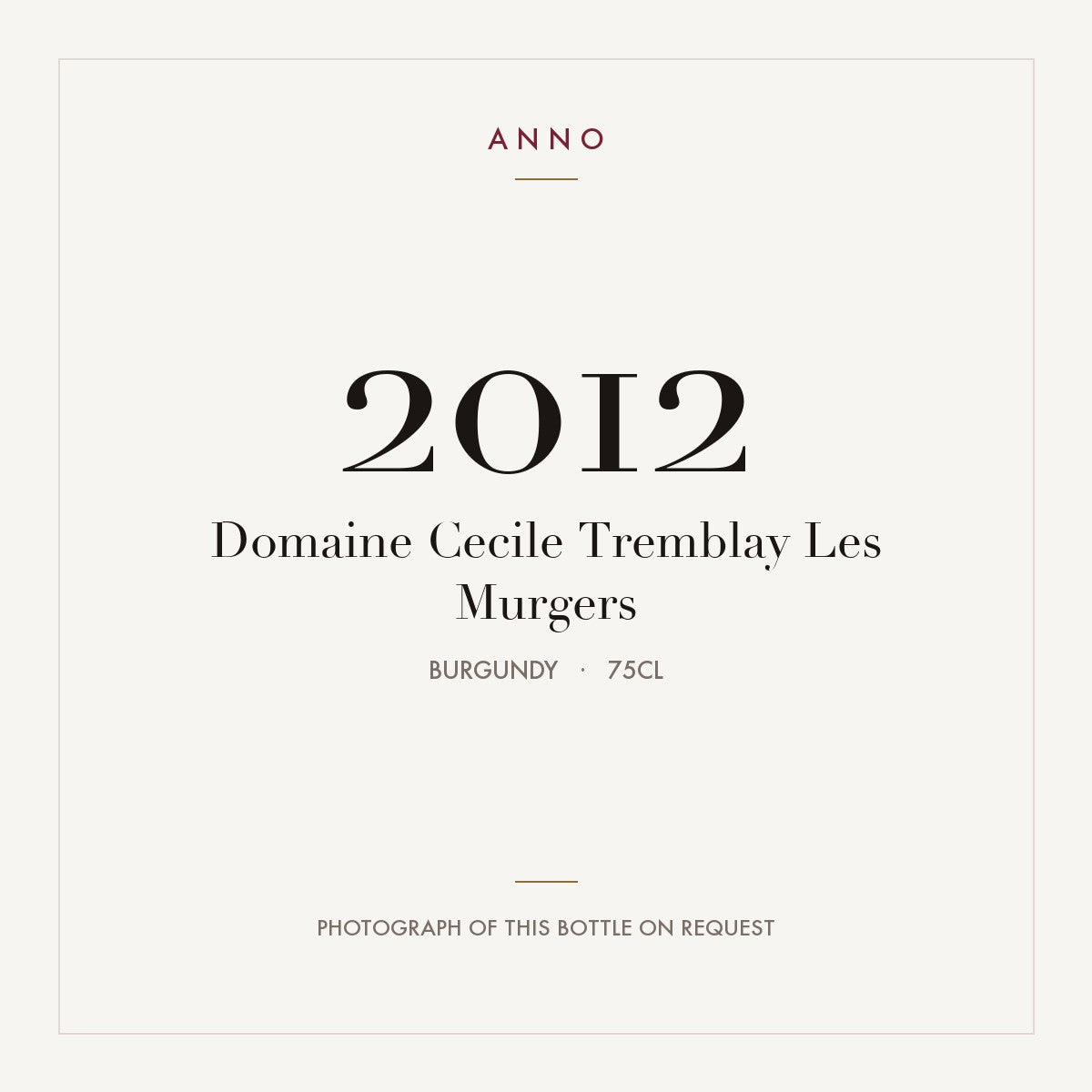 Domaine Cecile Tremblay Les Murgers 2012 0,75l, Бургундия — карточка урожая ANNO; фото настоящей бутылки по запросу