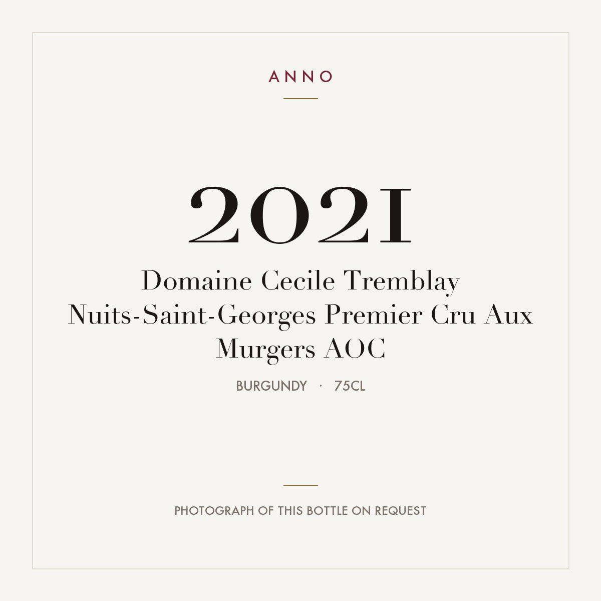 Domaine Cecile Tremblay Nuits-Saint-Georges Premier Cru Aux Murgers 2021 AOC 0,75l, Borgogna — card dell'annata ANNO; foto della bottiglia reale disponibile su richiesta
