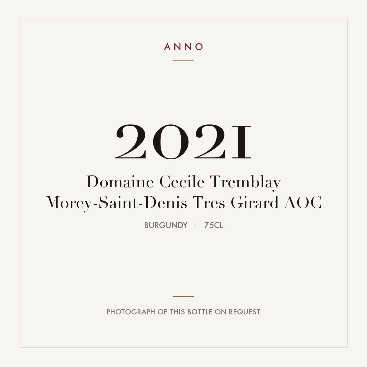 Domaine Cecile Tremblay Morey-Saint-Denis Tres Girard 2021 AOC 0,75l, Бургундия — карточка урожая ANNO; фото настоящей бутылки по запросу