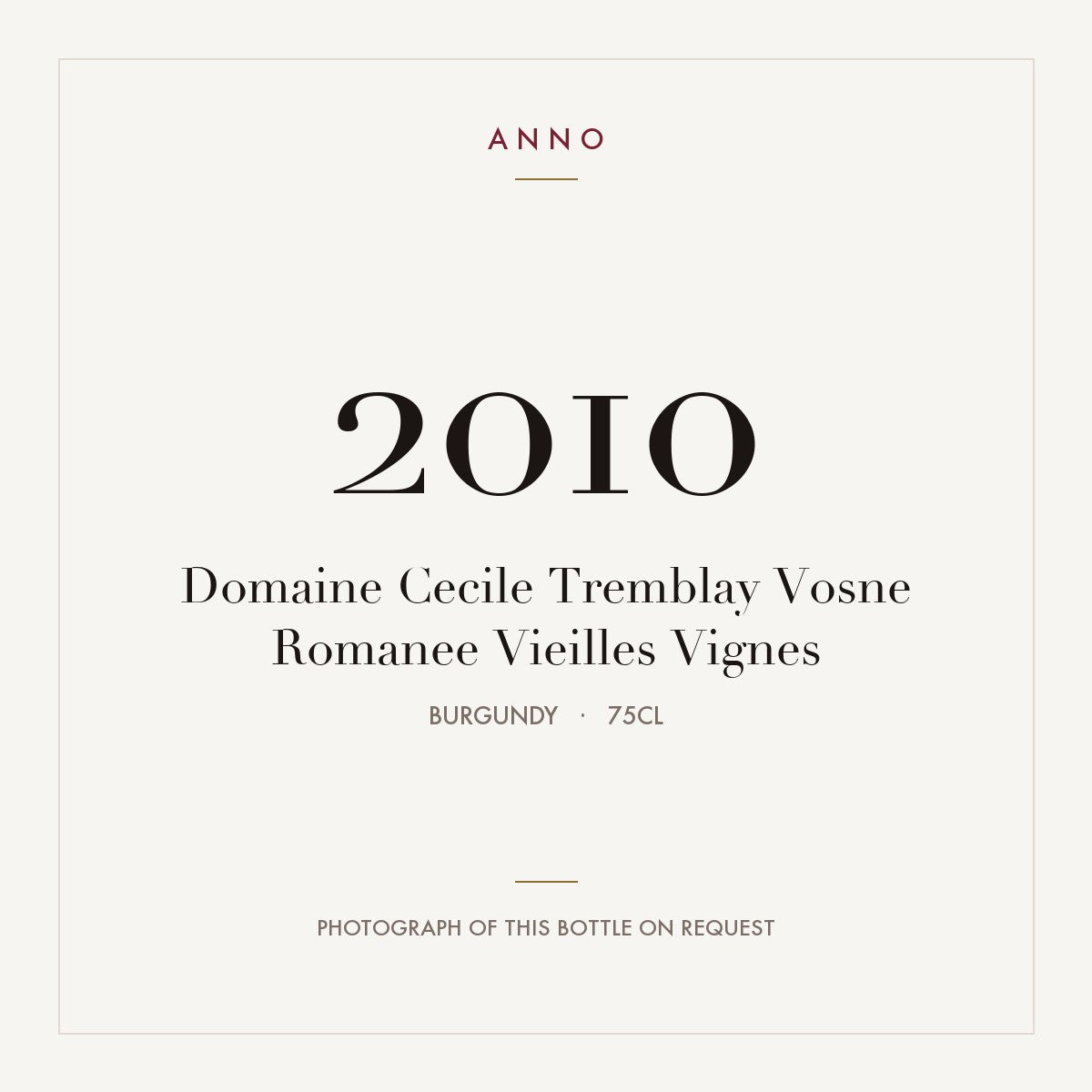 Domaine Cecile Tremblay Vosne-Romanee Vieilles Vignes 2010 AOC 0,75l — ANNO vintage card; photograph of the actual bottle available on request