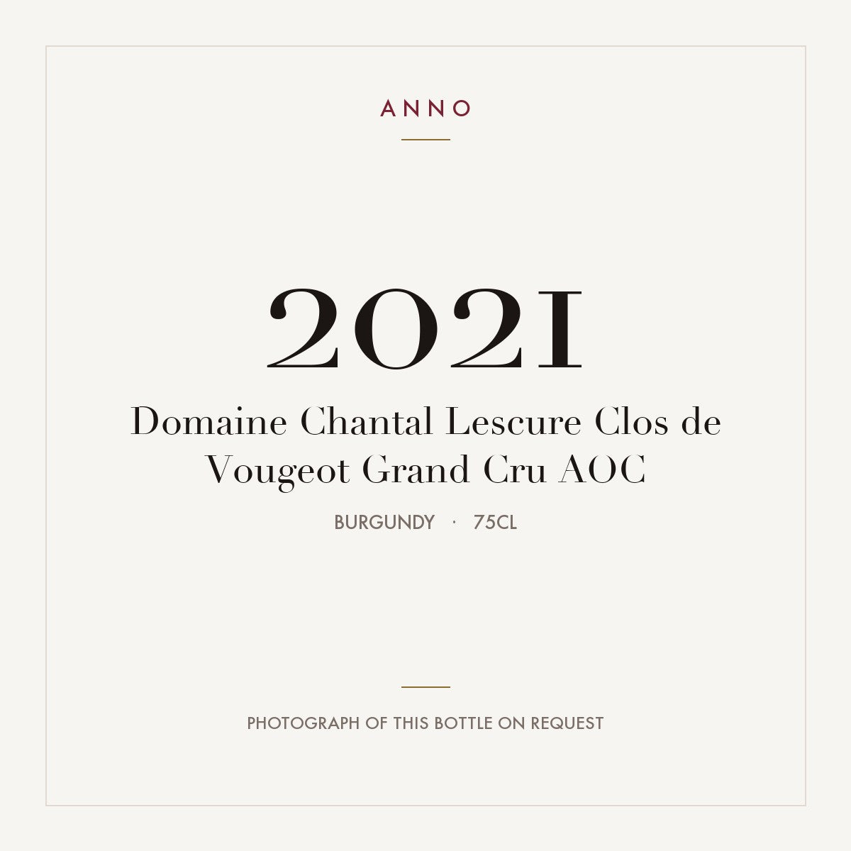 Domaine Chantal Lescure Clos de Vougeot Grand Cru 2021 AOC 0,75l, Бургундия — карточка урожая ANNO; фото настоящей бутылки по запросу