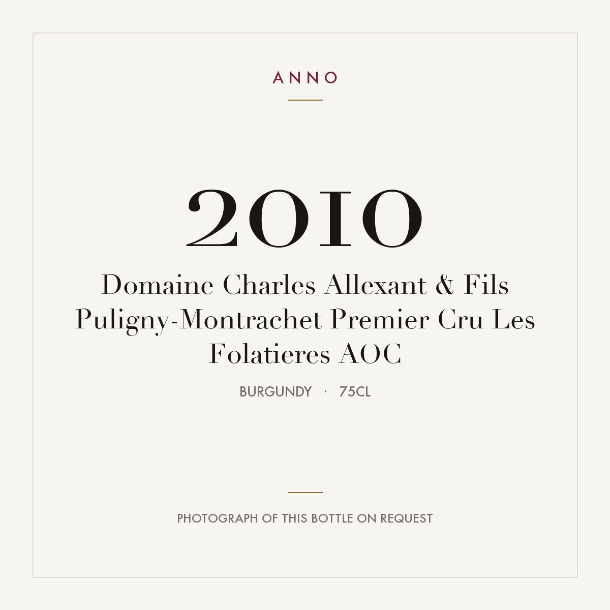 Domaine Charles Allexant & Fils Puligny-Montrachet Premier Cru Les Folatieres 2010 AOC 0,75l, Burgund — ANNO-Jahrgangskarte; Foto der tatsächlichen Flasche auf Anfrage