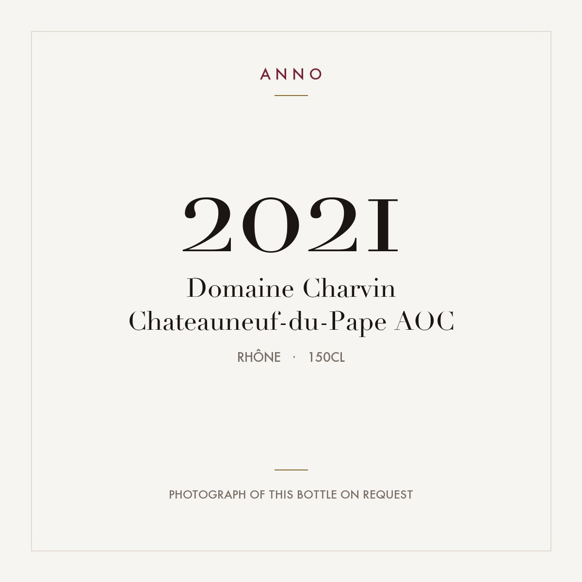 Domaine Charvin Chateauneuf-du-Pape 2021 AOC 1,5l, Ródano — tarjeta de añada ANNO; foto de la botella real disponible bajo petición