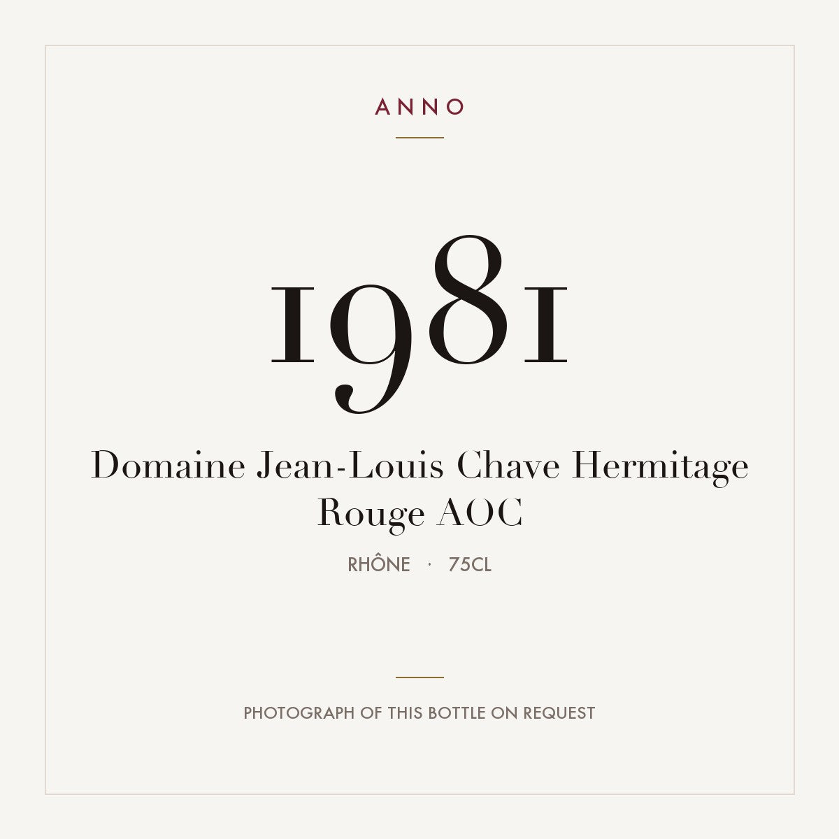 Domaine Jean-Louis Chave Hermitage Rouge 1981 AOC 0,75l, Rodano — card dell'annata ANNO; foto della bottiglia reale disponibile su richiesta