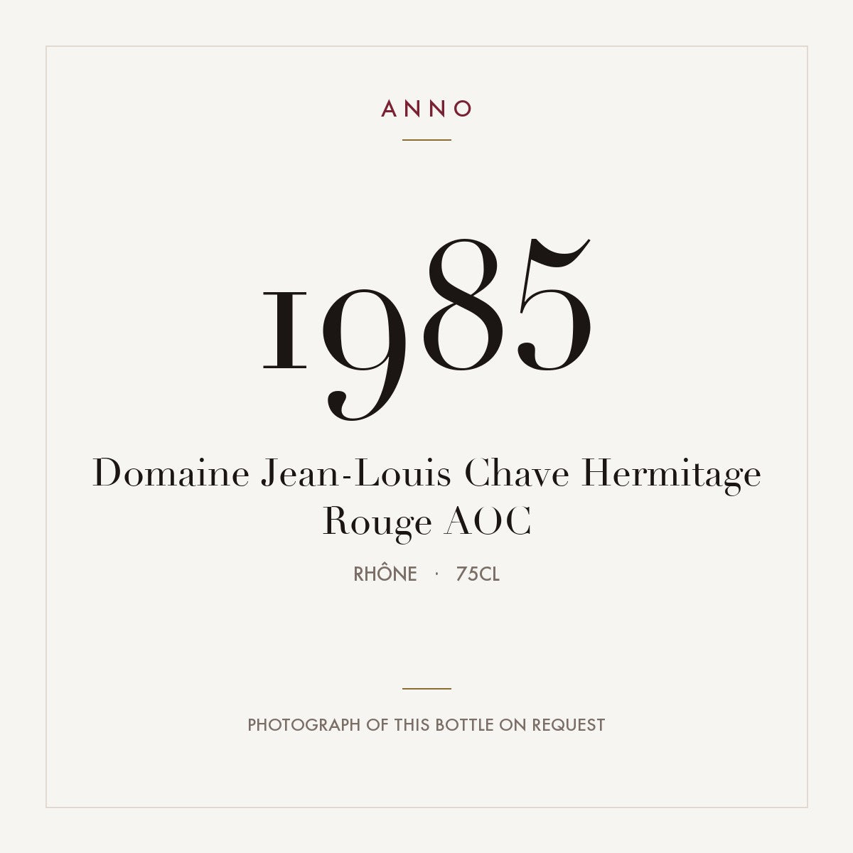 Domaine Jean-Louis Chave Hermitage Rouge 1985 AOC 0,75l, Ródano — cartão de colheita ANNO; fotografia da garrafa real disponível a pedido