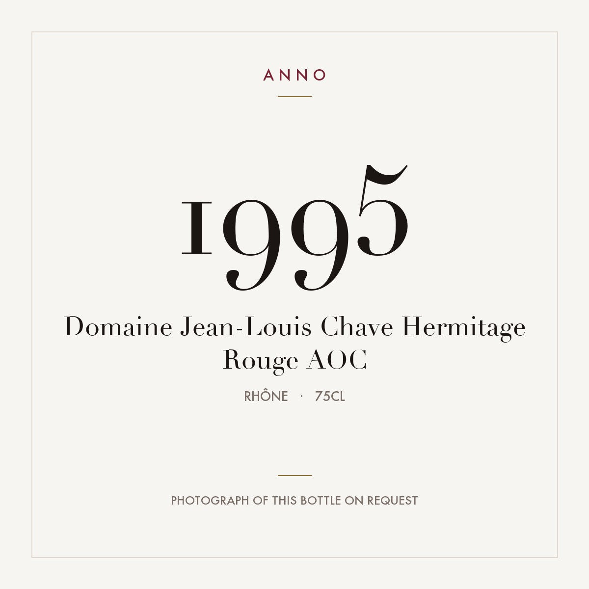 Domaine Jean-Louis Chave Hermitage Rouge 1995 AOC 0,75l, Rodano — card dell'annata ANNO; foto della bottiglia reale disponibile su richiesta