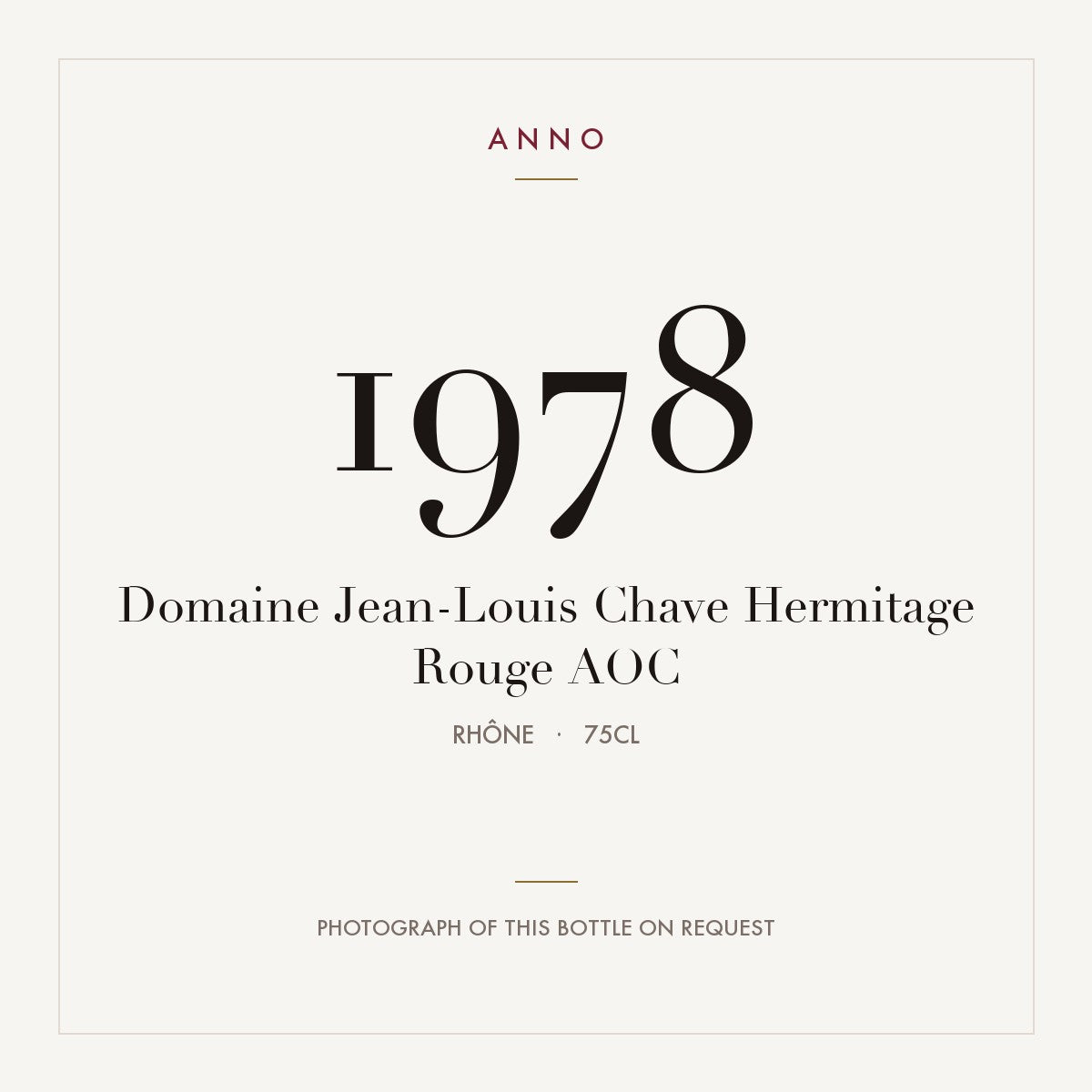 Domaine Jean-Louis Chave Hermitage Rouge 1978 AOC 0,75l, 隆河 — ANNO 年份卡；實際酒瓶照片可應要求提供
