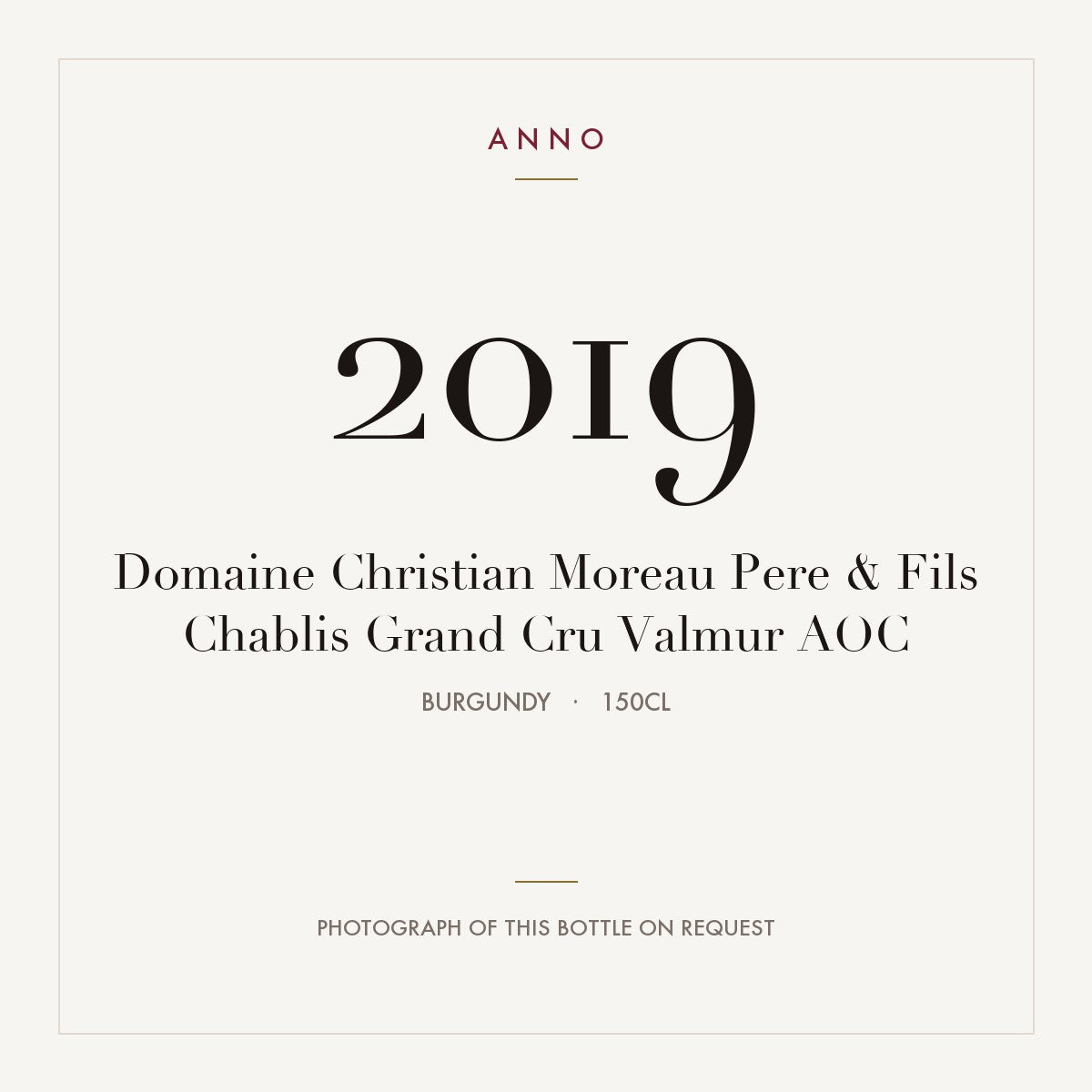 Domaine Christian Moreau Pere & Fils Chablis Grand Cru Valmur 2019 AOC 1,5l, Bourgogne — ANNO-årgangskort; foto af den faktiske flaske på forespørgsel