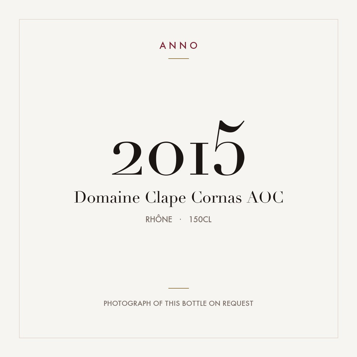 Domaine Clape Cornas 2015 AOC 1,5l, Ródano — cartão de colheita ANNO; fotografia da garrafa real disponível a pedido