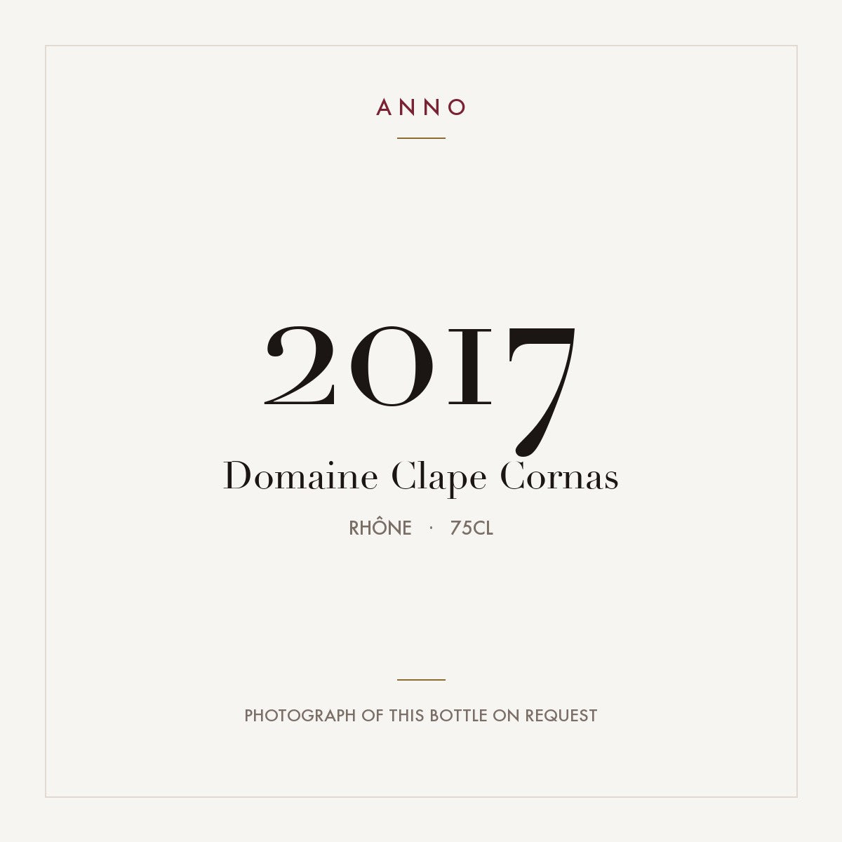 Domaine Clape Cornas 2017 AOC 0,75l — ANNO vintage card; photograph of the actual bottle available on request