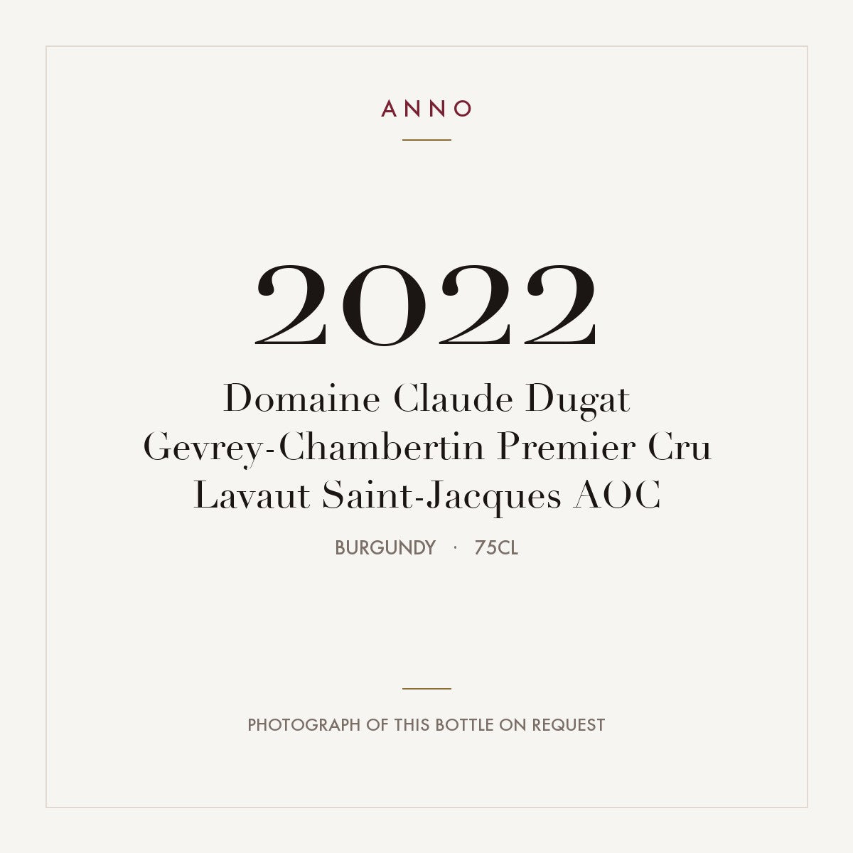 Domaine Claude Dugat Gevrey-Chambertin Premier Cru Lavaut Saint-Jacques 2022 AOC 0,75l, Borgoña — tarjeta de añada ANNO; foto de la botella real disponible bajo petición