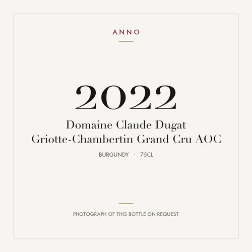 Domaine Claude Dugat Griotte-Chambertin Grand Cru 2022 AOC 0,75l, Borgoña — tarjeta de añada ANNO; foto de la botella real disponible bajo petición