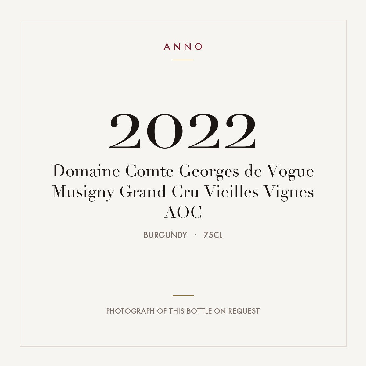 Domaine Comte Georges de Vogue Musigny Grand Cru Vieilles Vignes 2022 AOC 0,75l from Burgundy — ANNO vintage card; photograph of the actual bottle available on request