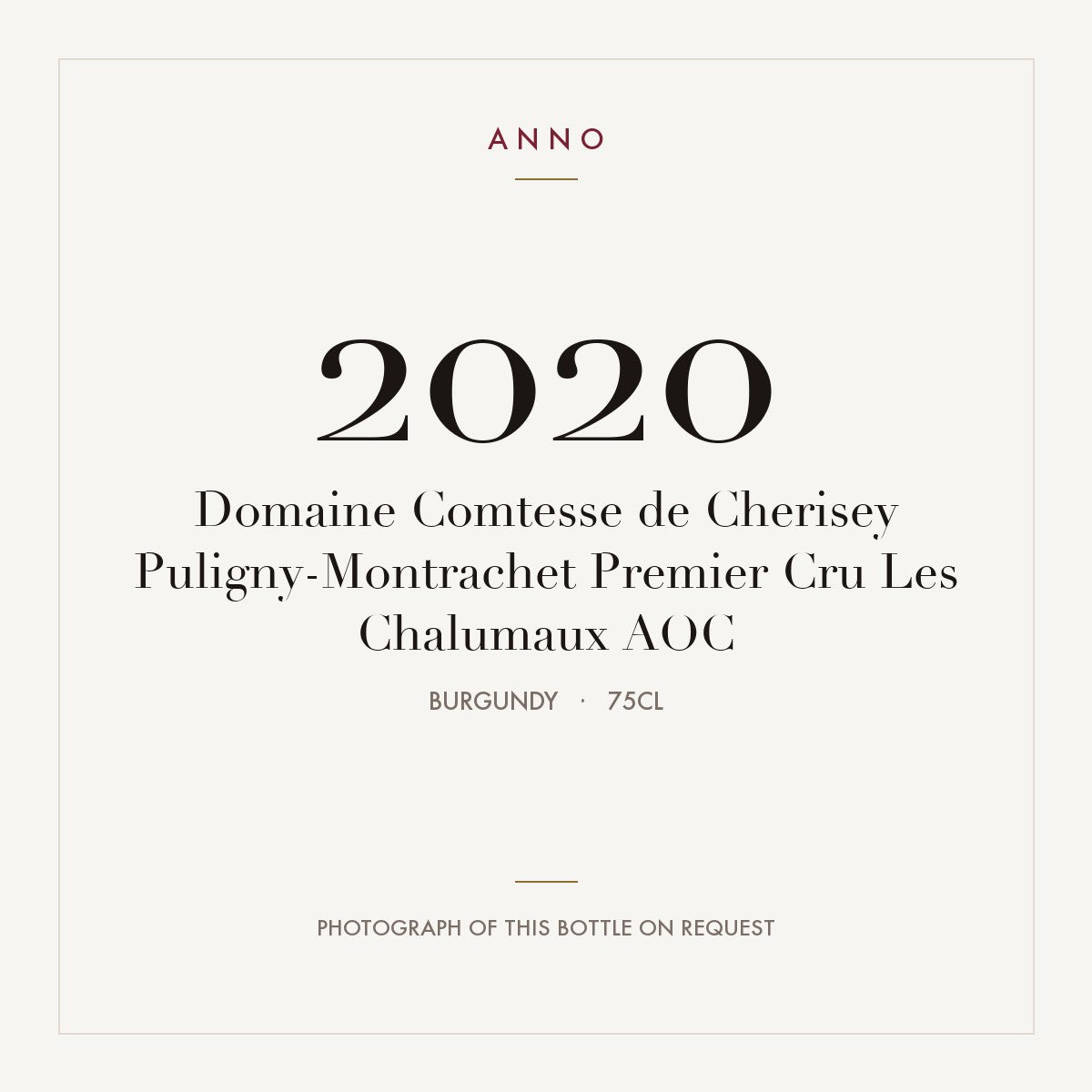 Domaine Comtesse de Cherisey Puligny-Montrachet Premier Cru Les Chalumaux 2020 AOC 0,75l, Burgund — ANNO-Jahrgangskarte; Foto der tatsächlichen Flasche auf Anfrage