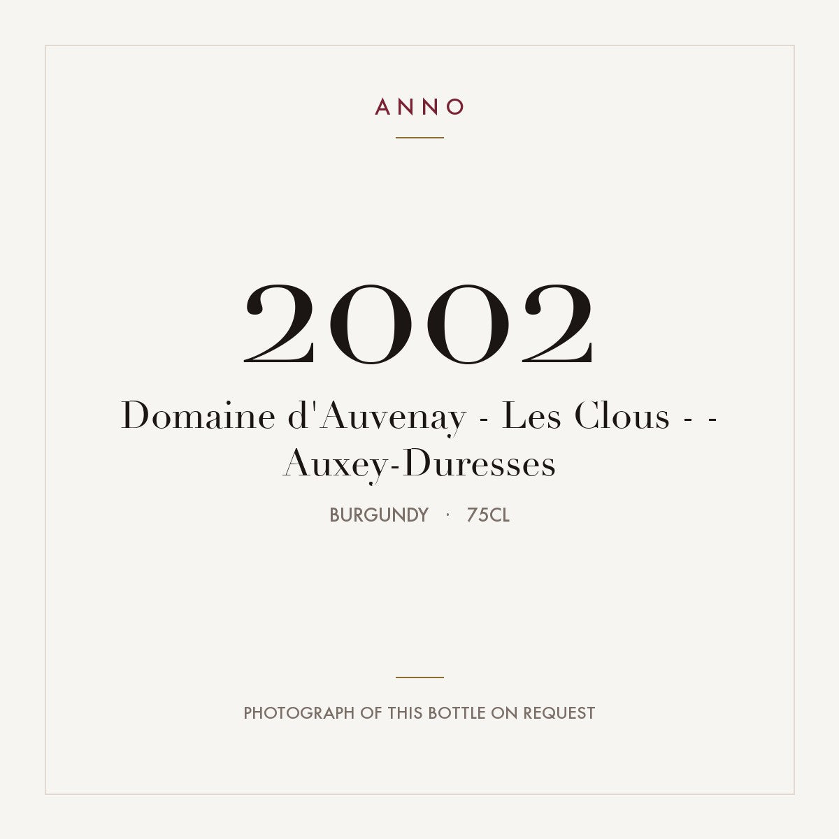 Domaine d'Auvenay - Les Clous - - Auxey-Duresses 2002 0,75l, Borgoña — tarjeta de añada ANNO; foto de la botella real disponible bajo petición