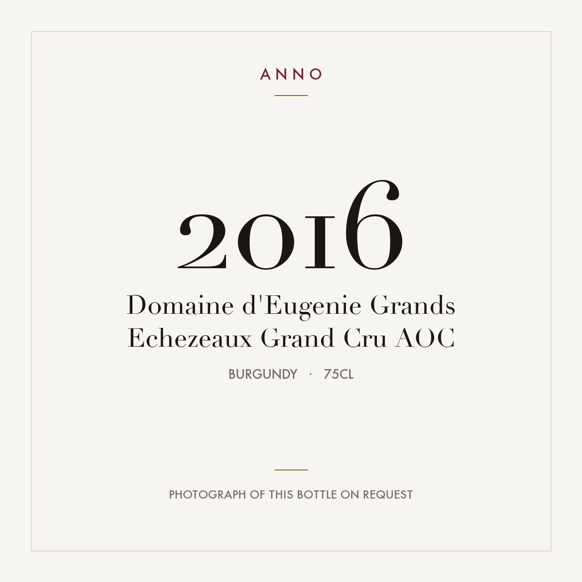 Domaine d'Eugenie Grands Echezeaux Grand Cru 2016 AOC 0,75l, Borgonha — cartão de colheita ANNO; fotografia da garrafa real disponível a pedido